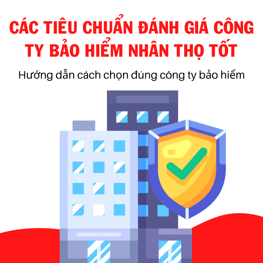 Nên Chọn Công Ty Bảo Hiểm Nhân Thọ Nào Ở Việt Nam
