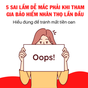 5 Sai Lầm Khi Mua Bảo Hiểm Nhân Thọ