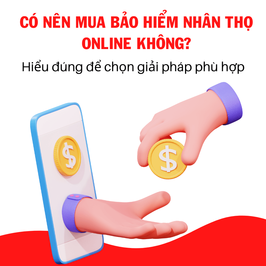 Có Nên Mua Bảo Hiểm Nhân Thọ Online Không?