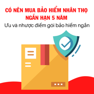 Gói Bảo Hiểm Nhân Thọ 5 Năm