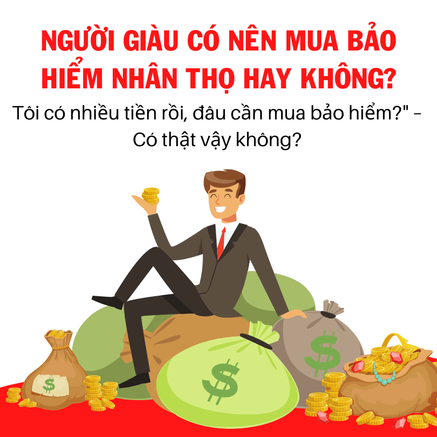 Người giàu có mua bảo hiểm nhân thọ không?