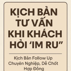 Kịch Bản Tư Vấn Khách Hỏi