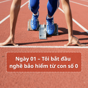 Ngày 1 - tôi bắt đầu nghề bảo hiểm từ con số "0"